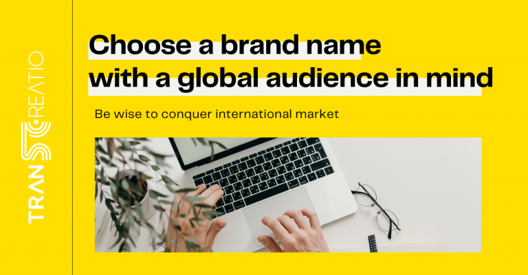 5 TIPS TO CHOOSE A BRAND NAME WITH A GLOBAL AUDIENCE IN MIND
