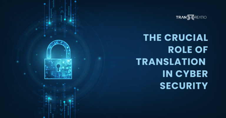 THE CRUCIAL ROLE OF TRANSLATION IN CYBER SECURITY